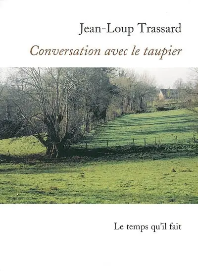 Conversation avec le taupier