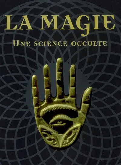 La magie : une science occulte