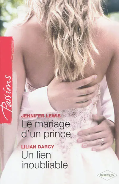 Le mariage d'un prince. Un lien inoubliable