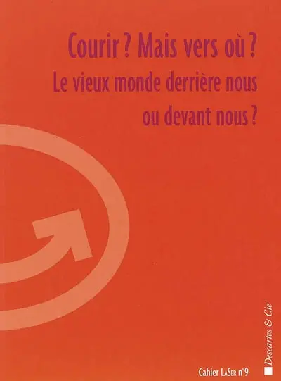 Courir ? Mais vers où ? : le vieux monde derrière nous ou devant nous ? : Théâtre du Rond-Point, lundi 13 décembre 2004