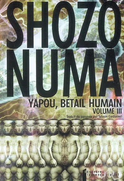 Yapou, bétail humain. Vol. 3