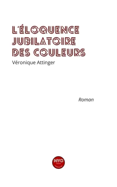 L'éloquence jubilatoire des couleurs
