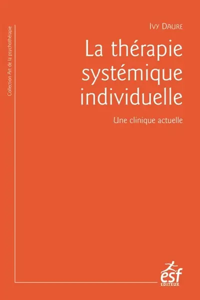 La thérapie systémique individuelle : une clinique actuelle