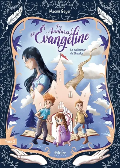 Les aventures d'Evangéline. Vol. 2. La malédiction de Shauska