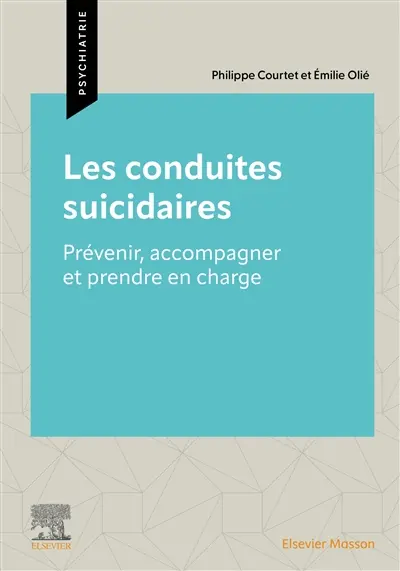 Les conduites suicidaires : prévenir, accompagner et prendre en charge