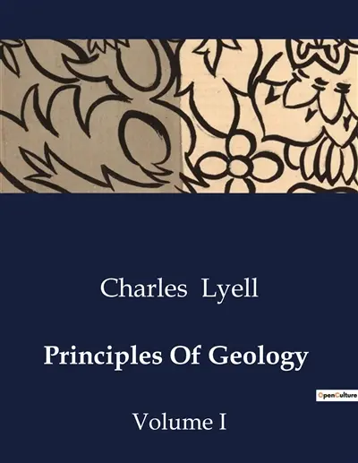 Principles Of Geology : Volume I