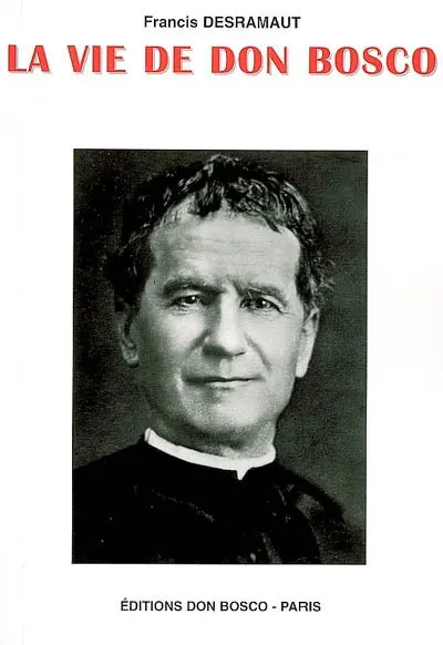 La vie de Don Bosco