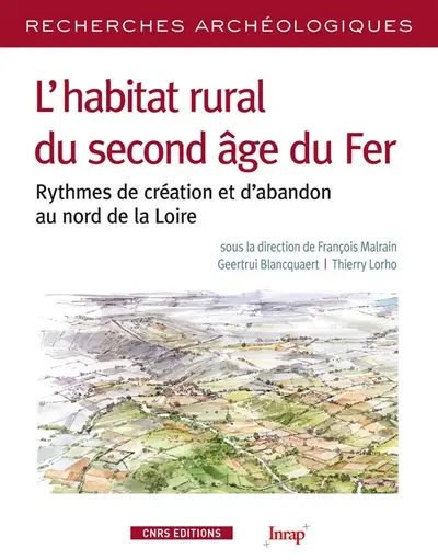 L'habitat rural du second âge du Fer : rythmes de création et d'abandon au nord de la Loire