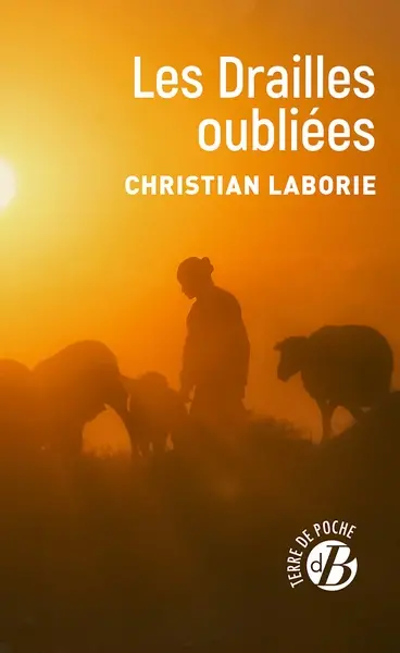 L'appel des drailles. Les drailles oubliées