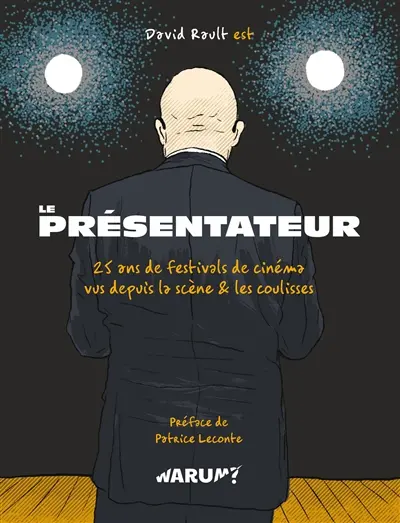 Le présentateur : 25 ans de festivals de cinéma vus depuis la scène & les coulisses