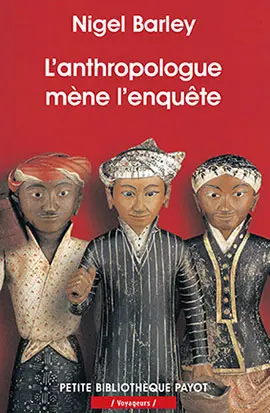 L'anthropologue mène l'enquête