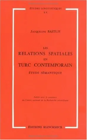 Les Relations spatiales en turc contemporain : Etude sémantique