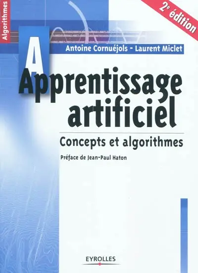 Apprentissage artificiel : concepts et algorithmes