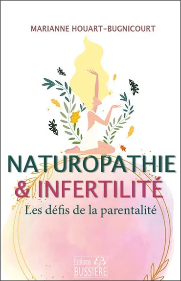 Naturopathie & infertilité : les défis de la parentalité