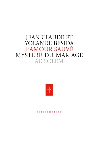 L'amour sauvé : mystère du mariage