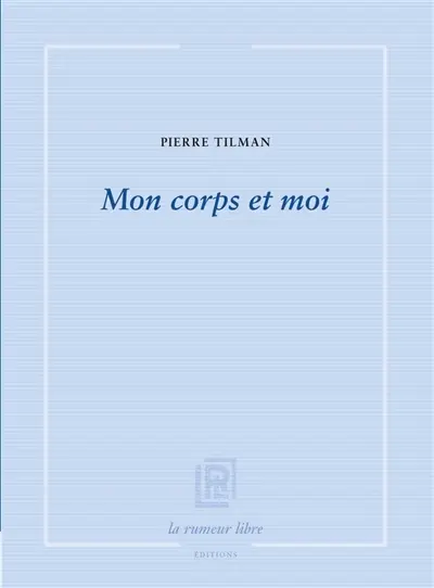 Mon corps et moi