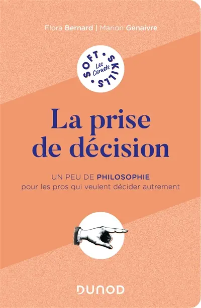 La prise de décision : un peu de philosophie pour les pros qui veulent décider autrement