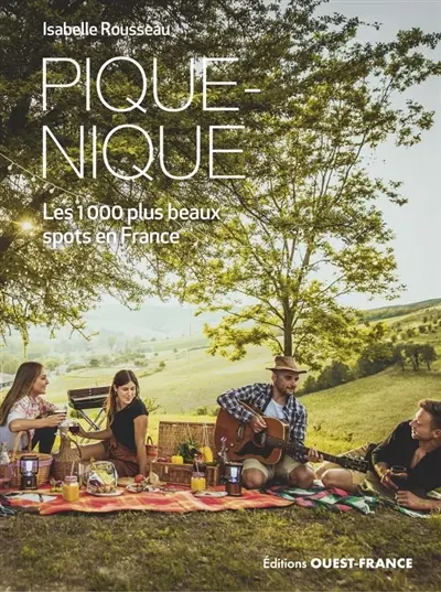 Pique-nique : les 1.000 plus beaux spots en France