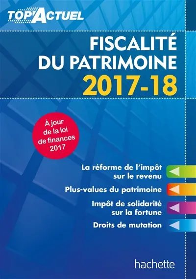 Fiscalité du patrimoine : 2017-18