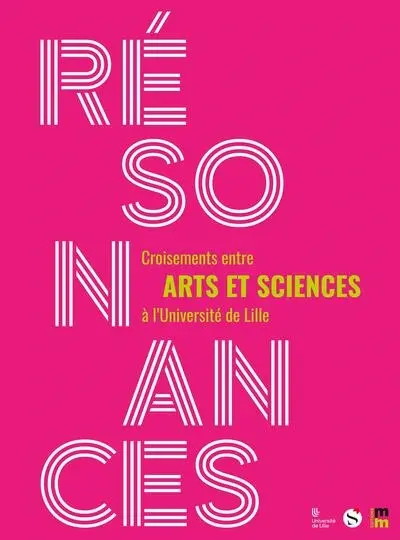 Résonances : croisements entre arts et sciences à l'université de Lille