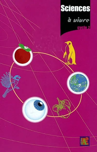 Sciences à vivre, cycle 2 : 24 séquences et leurs évaluations : pour découvrir le monde du vivant et de la Terre avec des enfants du cycle 2