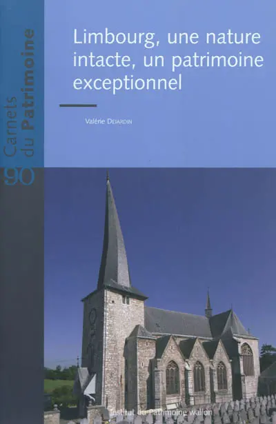 Limbourg, une nature intacte, un patrimoine exceptionnel