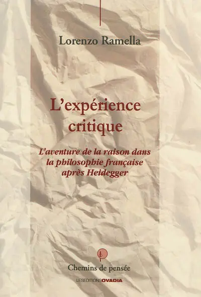 L'expérience critique : l'aventure de la raison dans la philosophie française après Heidegger