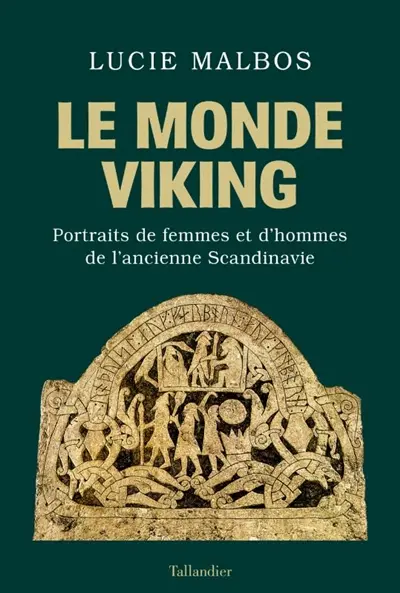 Le monde viking : portraits de femmes et d'hommes de l'ancienne Scandinavie