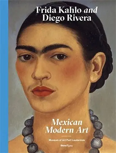 Frida Kahlo and Diego Rivera Mexican Modernism