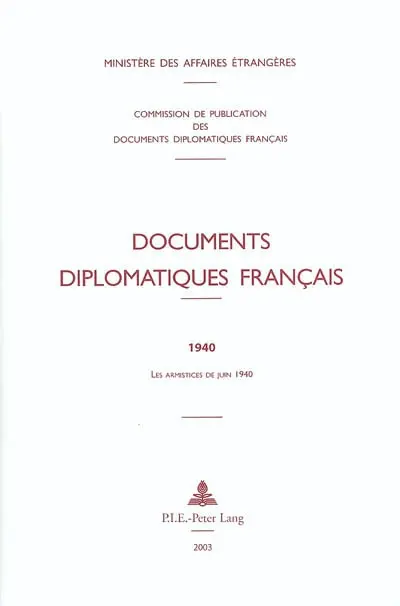 Documents diplomatiques français : 1940. Les armistices de juin 1940