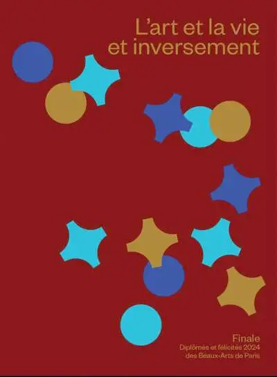 L'art et la vie et inversement : finale : diplômés et félicités 2024 des Beaux-Arts de Paris