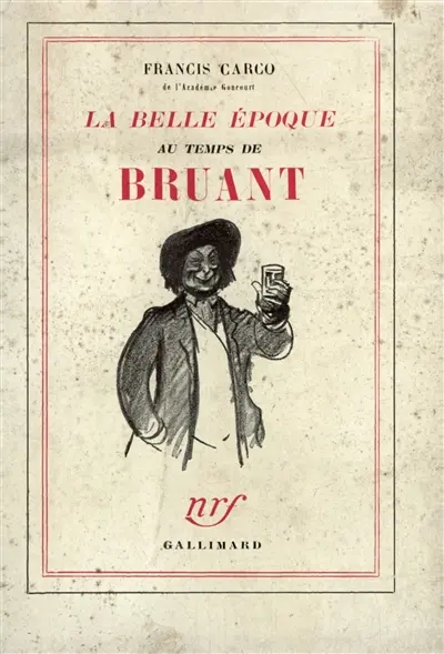 La Belle époque au temps de Bruant
