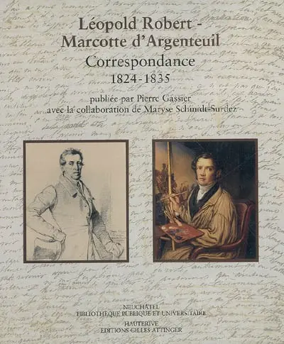 Léopold Robert-Marcotte d'Argenteuil : correspondance 1824-1835