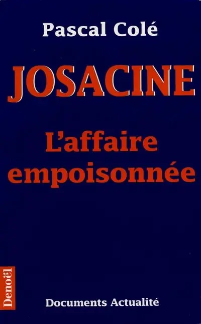 Josacine : l'affaire empoisonnée