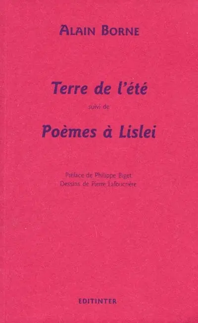 Terre de l'été. Poèmes à Lislei