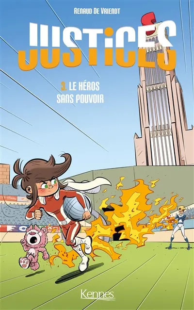 Justices. Vol. 3. Le héros sans pouvoir
