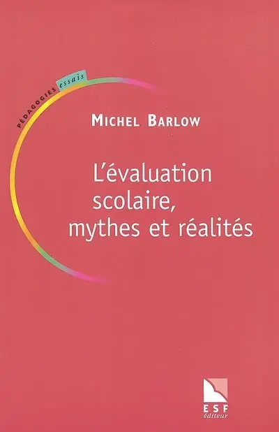 L'évaluation scolaire, mythes et réalités