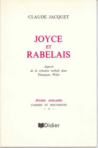 Joyce et Rabelais : aspects de la création verbale dans Finnegans wake