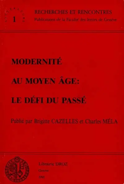Modernité au Moyen Age : le défi du passé