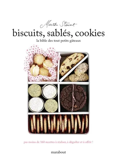 Biscuits, sablés, cookies : la bible des tout petits gâteaux