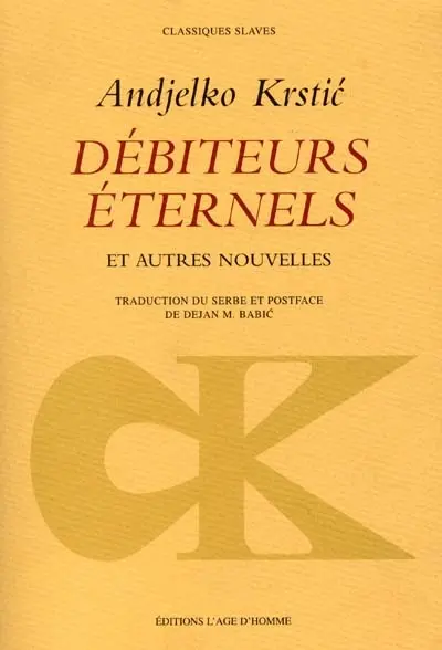 Débiteurs éternels : et autres nouvelles