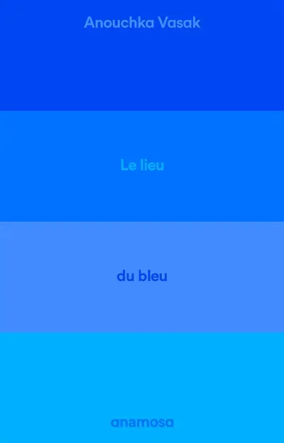 Le lieu du bleu : enquête sur un ciel de Provence