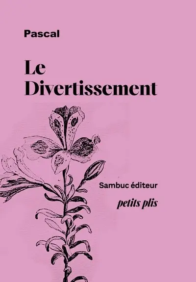 Le divertissement : extraits choisis des Pensées