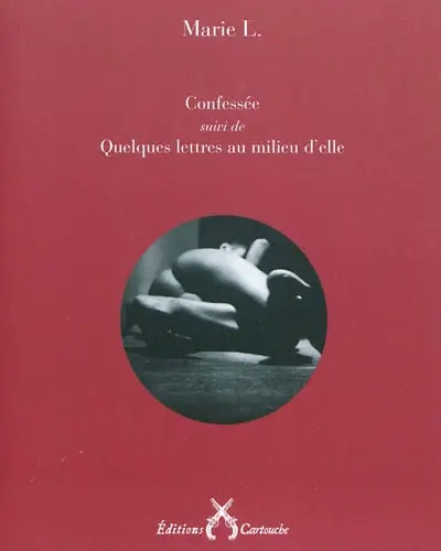 Confessée. Quelques lettres au milieu d'elle : abécédaire