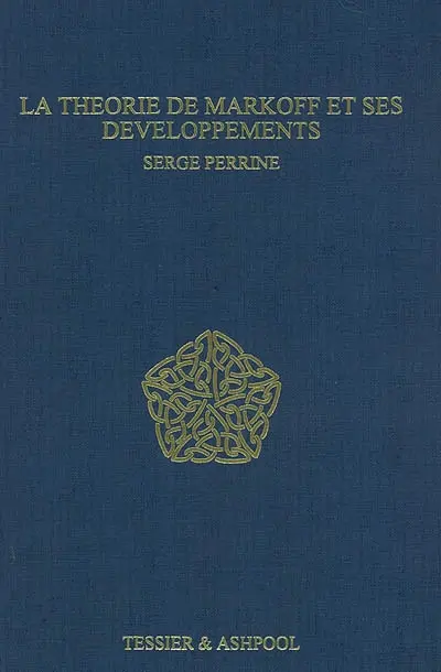 La théorie de Markoff et ses développements