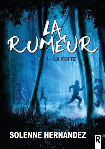 La rumeur. Vol. 1. La fuite