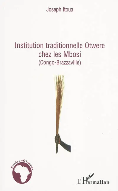 Institution traditionnelle Otwere chez les Mbosi : Congo-Brazzaville