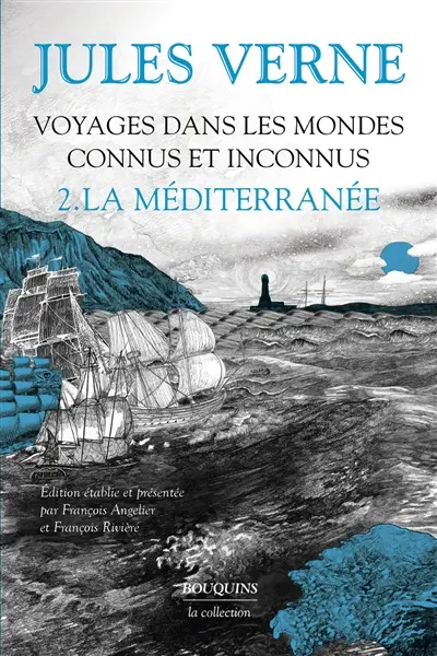 Voyages dans les mondes connus et inconnus. Vol. 2. La Méditerranée