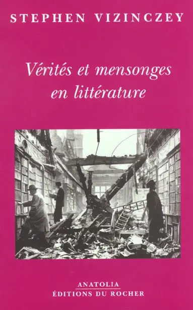Vérités et mensonges en littérature