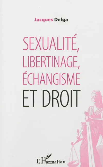 Sexualité, libertinage, échangisme et droit